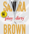 Play Dirty: a Novel