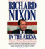 In the Arena: a Memoir of Victory, Defeat, and Renewal
