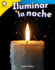 Iluminar La Noche (Lighting the Night) (Spanish Version)