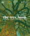 The Tree Book: the Stories, Science, and History of Trees