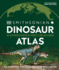 Dinosaur and Other Prehistoric Creatures Atlas: the Prehistoric World as You'Ve Never Seen It Before (Dk Where on Earth? Atlases)