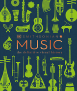 Music: the Definitive Visual History (Dk Definitive Visual Encyclopedias)