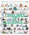 Timelines of Science: From Fossils to Quantum Physics (Dk Children's Timelines)