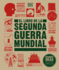 El Libro De La Segunda Guerra Mundial (the World War II Book) (Dk Big Ideas) (Spanish Edition)