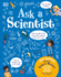 Ask a Scientist (New Edition): Professor Robert Winston Answers More Than 100 Big Questions From Kids Around the World!