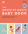 The Month-By-Month Baby Book: in-Depth, Monthly Advice on Your Baby's Growth, Care, and Development in the First Year