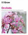 Grow Orchids: Essential Know-How and Expert Advice for Gardening Success (Dk Grow)
