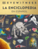 Eyewitness La Enciclopedia (En Espa�ol) (Encyclopedia of Everything) (Spanish Edition)