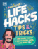 Life Hacks, Tips and Tricks: and More Things I Didn�€�T Know Until I Was in My 30s