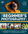 The Beginner's Photography Guide: the Ultimate Step-By-Step Manual for Getting the Most From Your Digital Camera (Dk Practical Photography)