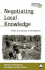 Negotiating Local Knowledge: Power and Identity in Development (Anthropology, Culture and Society)