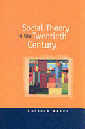 Social Theory in the Twentieth Century
