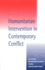 Humanitarian Intervention in Contemporary Conflict: a Reconceptualization