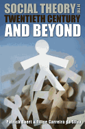 Social Theory in the Twentieth Century and Beyond 2e