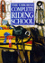 The Complete Riding School (Usborne Riding School)