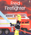 Fred the Fire-Fighter (Jobs People Do)