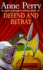 Defend and Betray (William Monk Mystery, Book 3): An atmospheric and compelling Victorian mystery