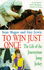 To Win Just Once: the Life of the Journeyman Jump Jockey
