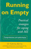 Running on Empty: Practical Strategies for Coping With Me