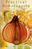 Practical Homoeopathy: a Complete Guide to Home Treatment