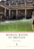 Roman Baths in Britain (Shire Archaeology)