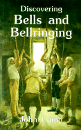 Discovering Bells and Bellringing (Shire Discovering)