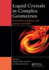 Liquid Crystals in Complex Geometries: Formed By Polymer and Porous Networks