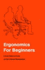 Ergonomics for Beginners: a Quick Reference Guide (Second Edition)