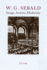 W. G. Sebald-Image, Archive, Modernity (Deleuze Connections (Hardcover))