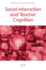 Social Interaction and Teacher Cognition
