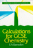 Calculations for Gcse Chemistry: National Curriculum Edition