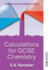 Calculations for Gcse Chemistry-National Curriculum Third Edition