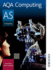 Aqa Computing as: Students Book (Aqa as Level)