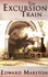 The Excursion Train (the Railway Detective Series)