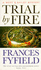 Trial By Fire
