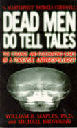 Dead Men Do Tell Tales