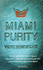 Miami Purity