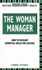 The Woman Manager: How to Develop Essential Skills for Success