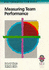 Measuring Team Performance: a Practical Guide to Tracking Team Success (High Performance Team) (Richard Chang Collection: High Performance Team)