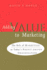 Adding Value to Marketing: the Role of Marketing in Today's Profit-Driven Organization