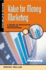 Value for Money Marketing: a Guide to Measuring Marketing Performance (Marketing in Action Series)