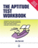 The Aptitude Test Workbook: Over 400 Practice Questions