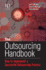 The Outsourcing Handbook: How to Implement a Successful Outsourcing Process
