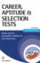 Career, Aptitude and Selection Tests: Match Your Iq, Personality and Abilities to Your Ideal Career