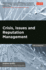 Crisis, Issues and Reputation Management (Pr in Practice)