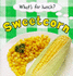 Sweetcorn (What's for Lunch? )
