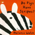 Do Pigs Have Stripes? (Picture Mammoth)