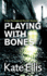 Playing With Bones: a Joe Plantagenet Murder Mystery