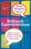 Difficult Conversations: What to Say in Tricky Situations Without Ruining the Relationship