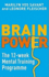 Brain Power: The 12-week mental training programme